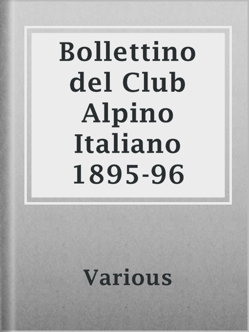 Title details for Bollettino del Club Alpino Italiano 1895-96 by Various - Available